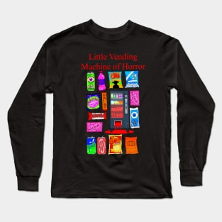 Little Vending Machine of Horror Long Sleeve T-Shirt